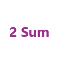 Code - 2 Sum | Two Sum Problem